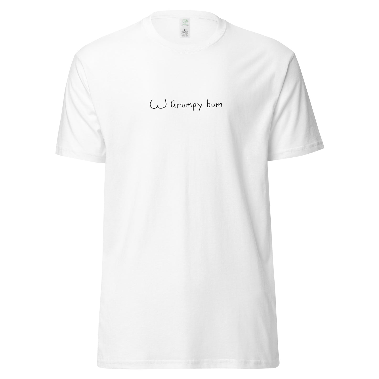 Grumpy bum - unisex organic cotton tee